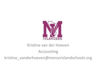Kristine van der Hoeven Accounting kristine_vanderhoeven@mercerislandschools