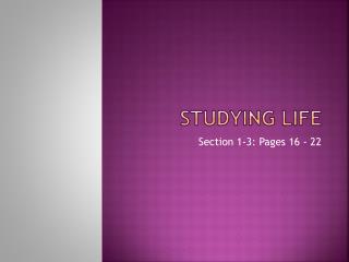 Studying Life