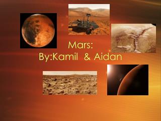 Mars: By:Kamil &amp; Aidan