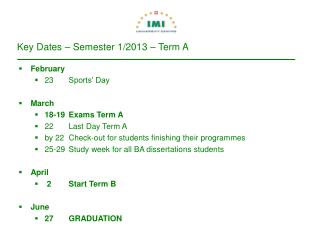 Key Dates – Semester 1/2013 – Term A