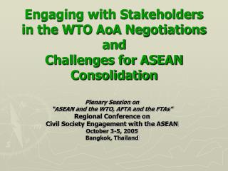Engaging with Stakeholders in the WTO AoA Negotiations and Challenges for ASEAN Consolidation