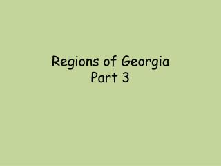 Regions of Georgia Part 3