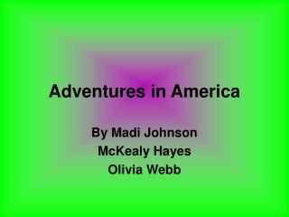 Adventures in America