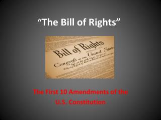 “ The Bill of Rights”