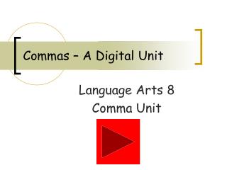 Commas – A Digital Unit