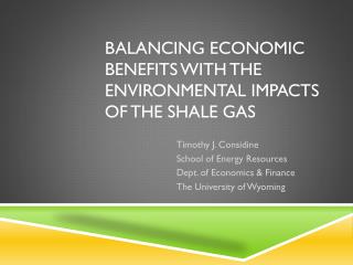 Balancing economic Benefits with the Environmental Impacts of the Shale Gas
