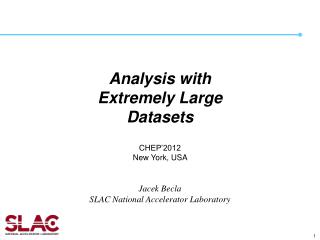 Analysis with Extremely Large Datasets