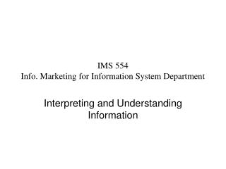 IMS 554 Info. Marketing for Information System Department