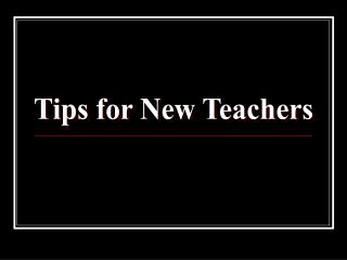 Tips for New Teachers