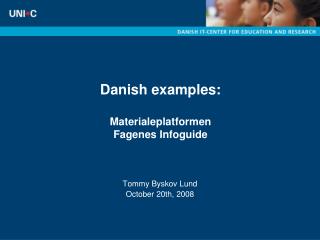 Danish examples: Materialeplatformen Fagenes Infoguide