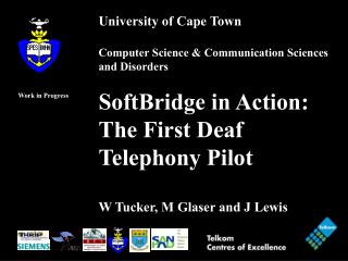 SoftBridge in Action: The First Deaf Telephony Pilot W Tucker, M Glaser and J Lewis