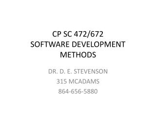 CP SC 472/672 SOFTWARE DEVELOPMENT METHODS