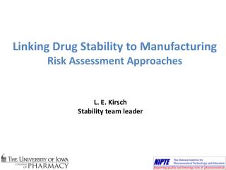 Linking Drug Stability to Manufacturing Risk Assessment Approaches