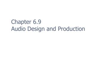 Chapter 6.9 Audio Design and Production