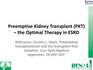 Preemptive Kidney Transplant (PKT) – the Optimal Therapy in ESRD