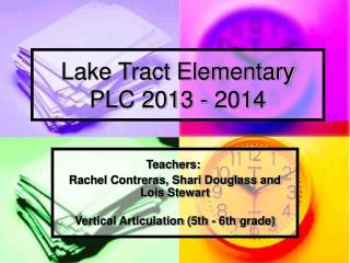 Lake Tract Elementary PLC 2013 - 2014