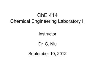 ChE 414 Chemical Engineering Laboratory II
