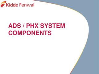 ADS / PHX SYSTEM COMPONENTS
