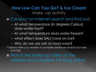 How Low Can You Go? &amp; Ice Cream Make –up activity