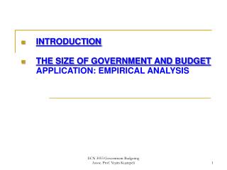 INTRODUCTION THE SIZE OF GOVERNMENT AND BUDGET 	APPLICATION: EMPIRICAL ANALYSIS