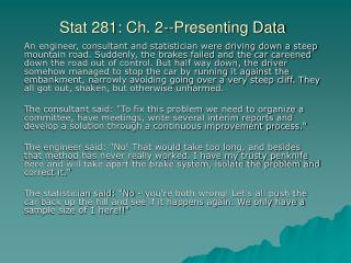 Stat 281: Ch. 2--Presenting Data