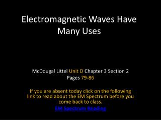 Electromagnetic Waves Have Many Uses