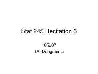 Stat 245 Recitation 6