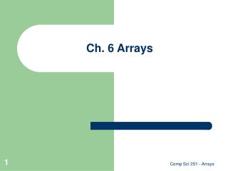 Ch. 6 Arrays