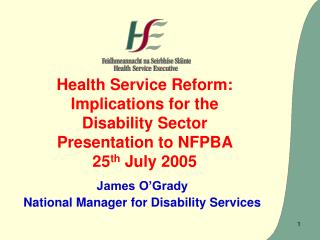 James O’Grady National Manager for Disability Services