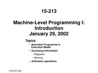 Machine-Level Programming I: Introduction January 29, 2002