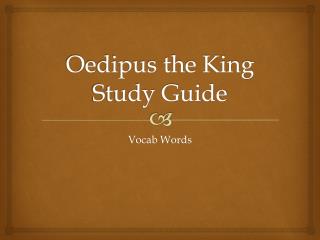 Oedipus the King Study Guide