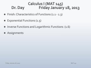 Calculus I (MAT 145) Dr. Day		 Fri day January 18 , 2013