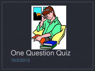 One Question Quiz