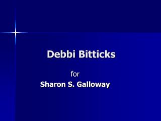 Debbi Bitticks