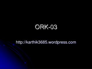 ORK-03