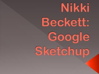 Nikki Beckett: Google Sketchup