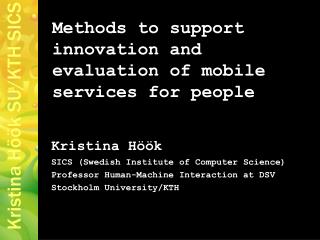 Methods to support innovation and evaluation of mobile services for people