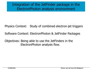 Integration of the JetFinder package in the ElectronPhoton analysis environment