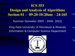 ICS 353 Design and Analysis of Algorithms Section 01 – 09:20-10:20am – 24:165