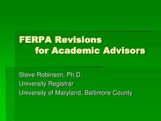 FERPA Revisions 	for Academic Advisors