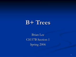B+ Trees