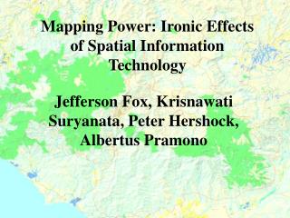Mapping Power: Ironic Effects of Spatial Information Technology