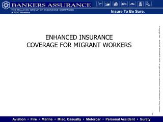 ENHANCED INSURANCE COVERAGE FOR MIGRANT WORKERS