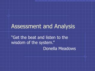 Assessment and Analysis