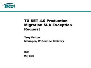 TX SET 4.0 Production Migration SLA Exception Request
