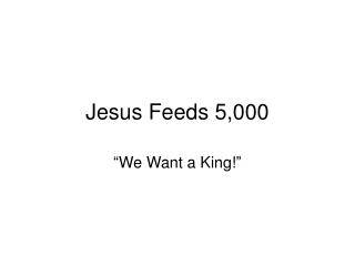Jesus Feeds 5,000