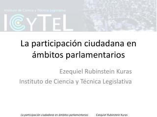 La participación ciudadana en ámbitos parlamentarios