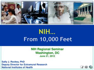 NIH… From 10,000 Feet
