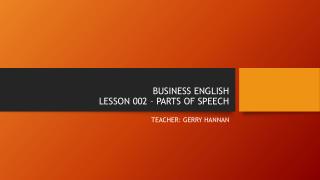 BUSINESS ENGLISH LESSON 002 – PARTS OF SPEECH