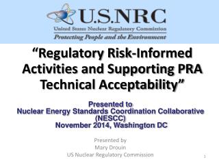 “Regulatory Risk-Informed Activities and Supporting PRA Technical Acceptability”